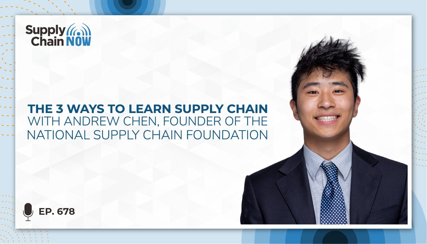 National Supply Chain Foundation’s founder Andrew Chen shares the 3 ways to learn supply chain