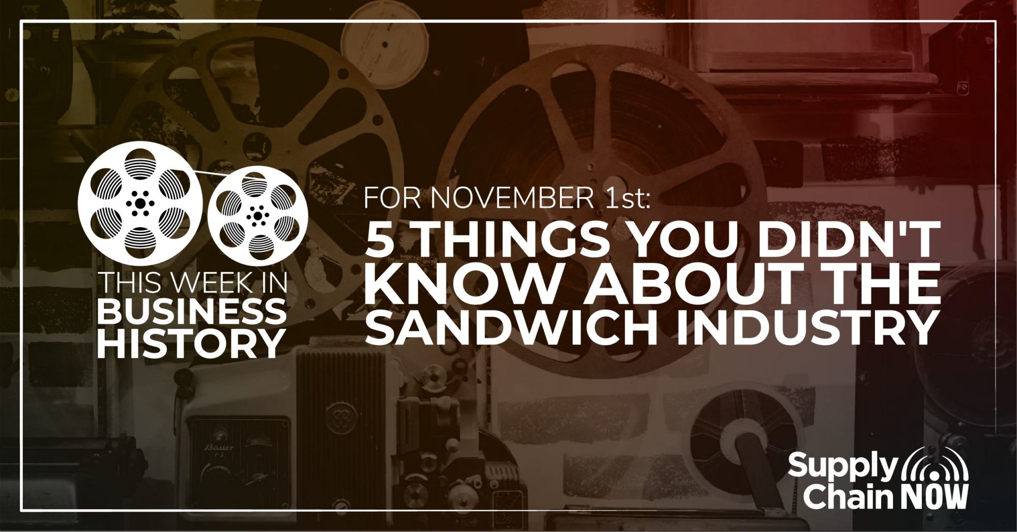 5 Things You Didn't Know About the Sandwich Industry