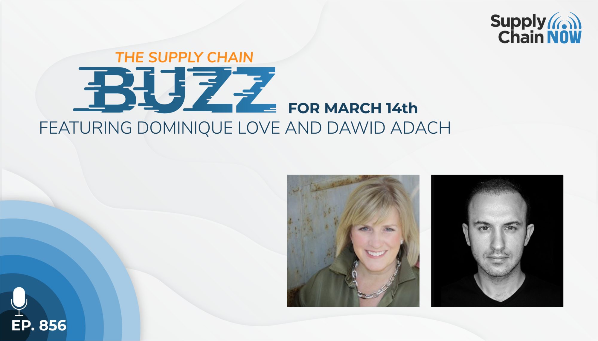 The Supply Chain Buzz for March 14th featuring Dominique Love and ...