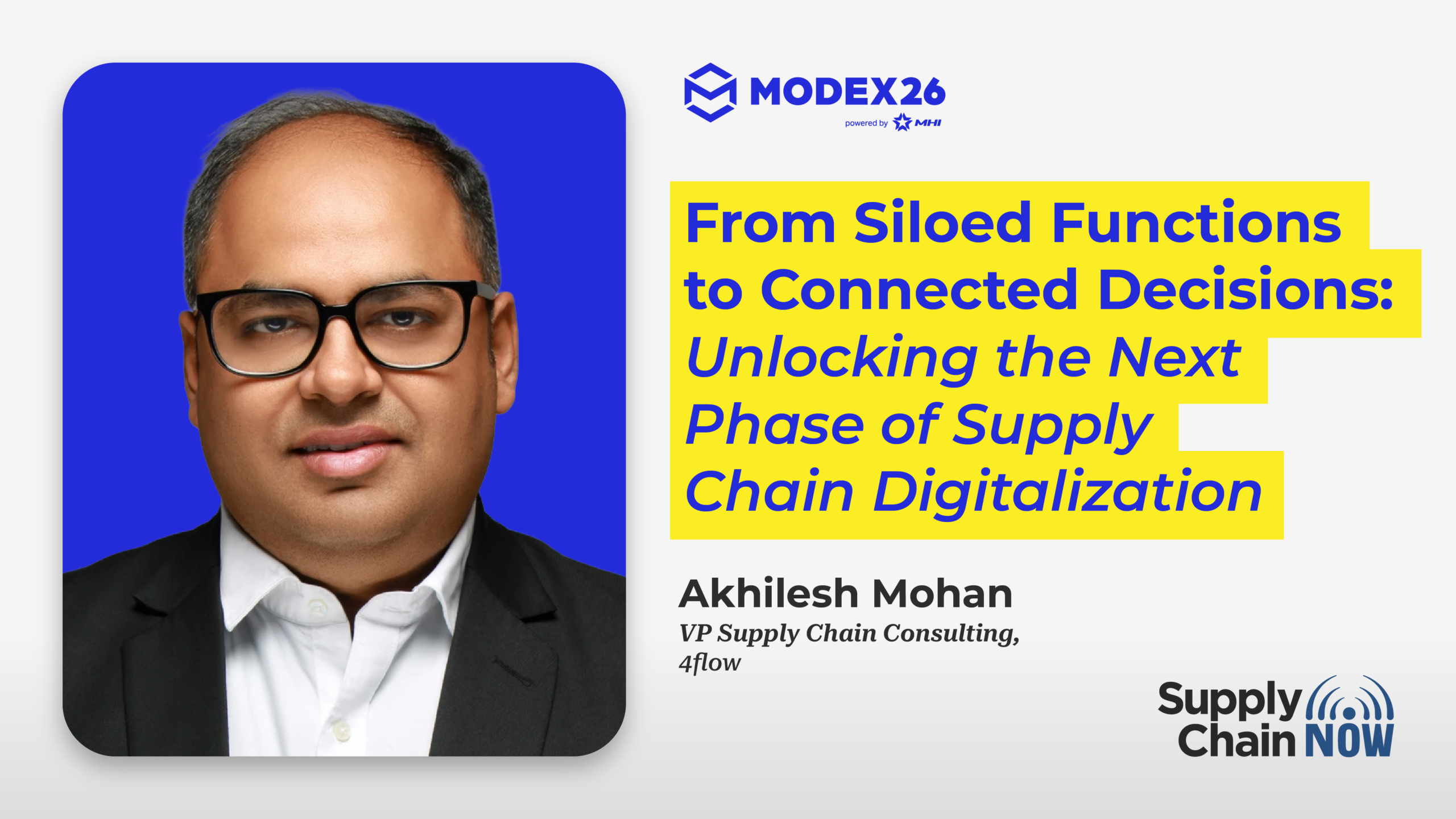 From Siloed Functions to Connected Decisions: Unlocking the Next Phase of Supply Chain Digitalization