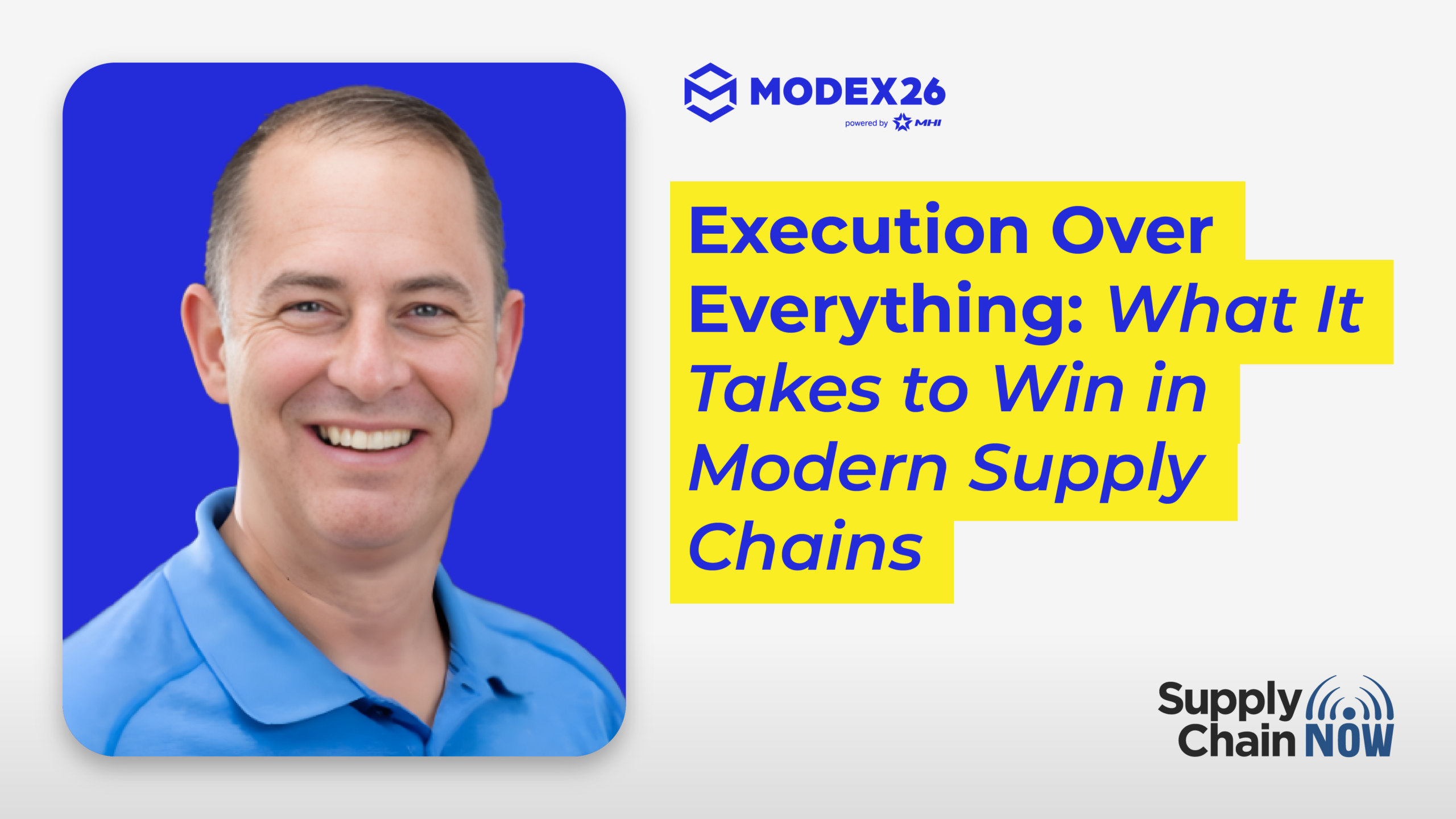 Execution Over Everything: What It Takes to Win in Modern Supply Chains